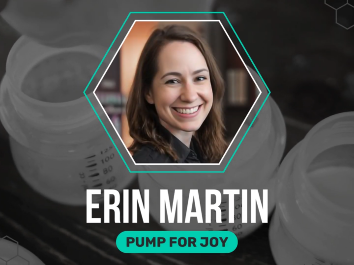 Erin Martin’s Journey: Turning an Idea into a Reality with Pump for Joy